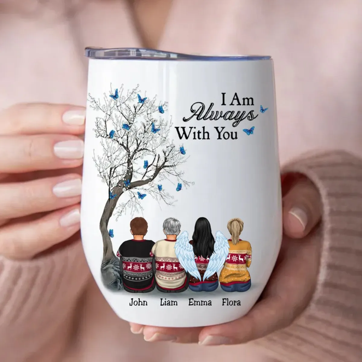 Family - I Am Always With You - Personalized Wine Tumbler (LH)