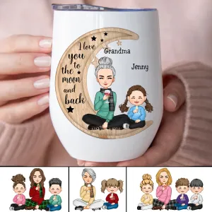 Grandma - I Love You To The Moon And Back - Personalized Wine Tumbler (II)